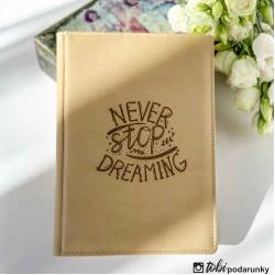 Мотивационный Блокнот "Never Stop Dreaming" Песочный